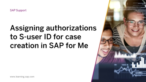 Thumbnail for entry Assigning Authorizations to S-User ID for Case Creation in SAP for Me