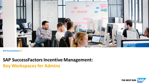 Thumbnail for entry Key Workspaces for Admins - SAP SuccessFactors Incentive Management
