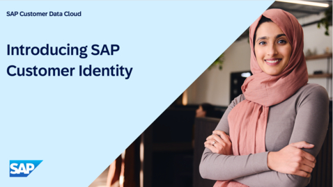 Thumbnail for entry Introducing SAP Customer Identity for SAP Customer Data Cloud