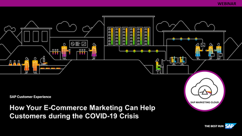 Thumbnail for entry [ARCHIVED] How Your E-Commerce Marketing Can Help Customers during the COVID-19 Crisis - Webinars