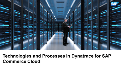 Thumbnail for entry Monitoring Technologies and Processes in Dynatrace for SAP Commerce Cloud