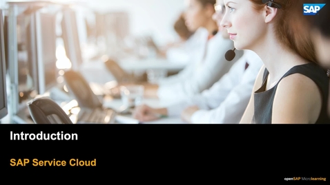 Thumbnail for entry Introduction - SAP Service Cloud