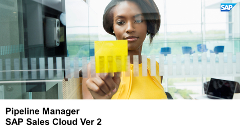Thumbnail for entry Pipeline Manager - SAP Sales Cloud V2