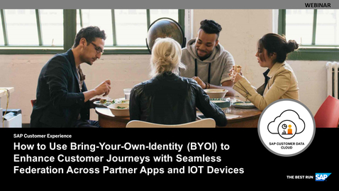 Thumbnail for entry How to Use Bring-Your-Own-Identity (BYOI) to Enhance Customer Journeys with Seamless Federation Across Partner Apps and IOT Devices - Webinars