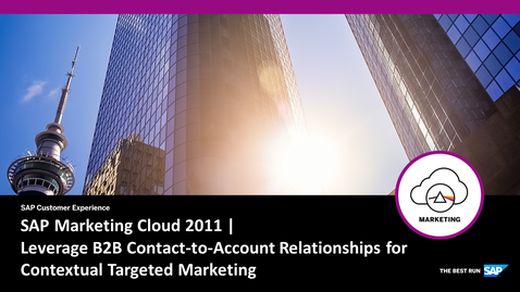 Thumbnail for entry [ARCHIVED] SAP Marketing Cloud 2011 | Leverage B2B Contact-to-Account Relationships for Contextual Targeted Marketing - Webinar