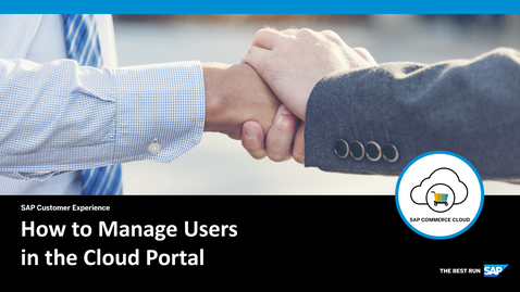 Thumbnail for entry How to Manage Users in the Cloud Portal- SAP Commerce Cloud