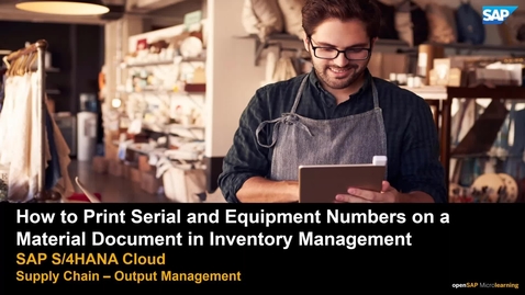 Thumbnail for entry How to Do Output Management in Manufacturing - SAP S/4HANA Manufacturing