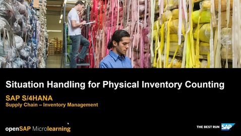 Thumbnail for entry [ARCHIVED] Situation Handling for Physical Inventory Counting - SAP S/4HANA Supply Chain