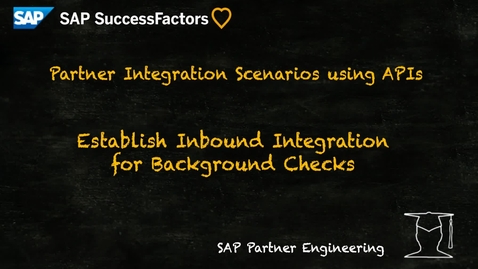 Thumbnail for entry SAP SuccessFactors Integrating Background Check APIs - Inbound messages