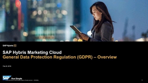 Thumbnail for entry How Can SAP Hybris Marketing Cloud Help Your Organization to Comply with EU's General Data Protection Regulation (GDPR)? - SAP Hybris Marketing - Webinars