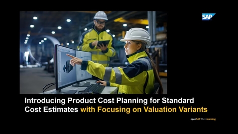 Thumbnail for entry Introducing Product Cost Planning for Standard Cost Estimates with Focusing on Valuation Variants - SAP S/4HANA Cloud - Finance and Risk