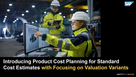 Thumbnail for entry Introducing Product Cost Planning for Standard Cost Estimates with Focusing on Valuation Variants - SAP S/4HANA Cloud - Finance and Risk