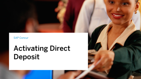 Thumbnail for entry Activating Direct Deposit in SAP Concur