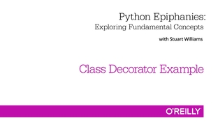 Class Decorator Example Python Epiphanies Video