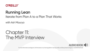 Chapter 11 The Mvp Interview Running Lean Second Edition