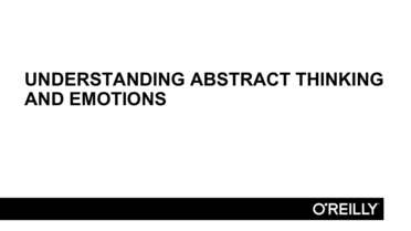 Understanding Abstract Thinking And Emotions The Business Of