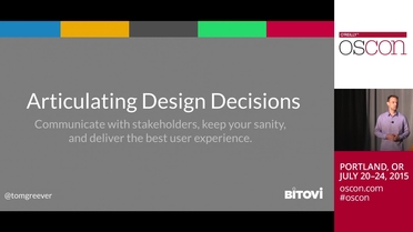 Articulating Design Decisions Tom Greever Bitovi Oscon 2015 Video Compilation Video