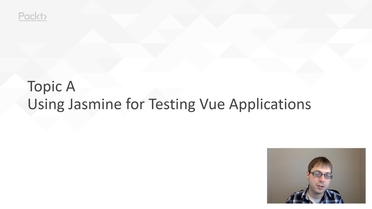 Using Jasmine For Testing Vue Applications Beginning Vue Js Video