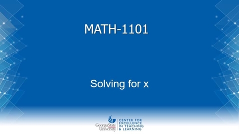 Thumbnail for MATH 1101 - Solving for x