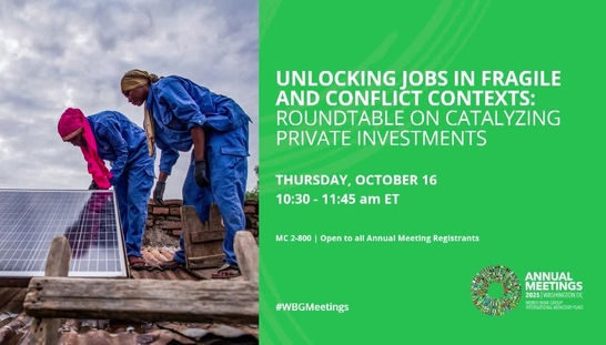 Unlocking Jobs in fragile and conflict contexts Roundtable on Catalyzing Private Investments