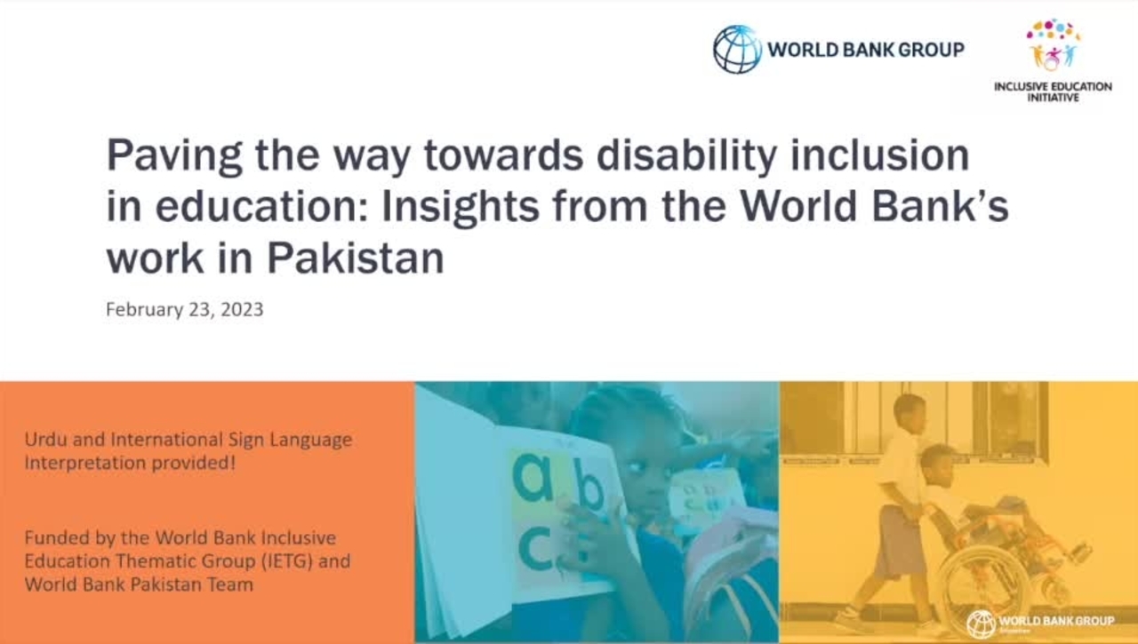 Paving the way towards disability inclusion in education: Insights from the World Bank's work in Pakistan