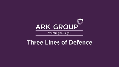 Thumbnail for entry ARK Group - Three Lines of Defence