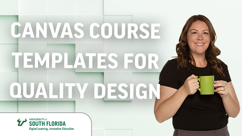 Thumbnail for entry Monday Minutes: Canvas Course Templates for Quality Design