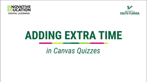 Thumbnail for Adding Extra Time in Canvas Quizzes