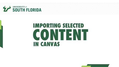 Thumbnail for entry Importing Selected Content in Canvas