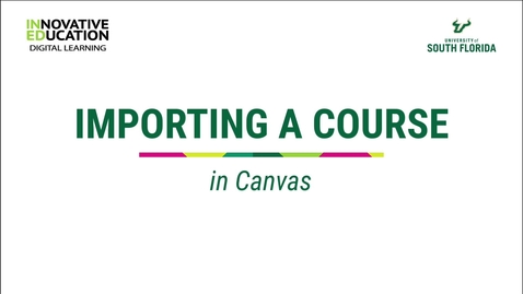 Thumbnail for Importing a Canvas Course