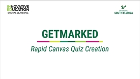 Thumbnail for GETMARKED Rapid Canvas Quiz Creation