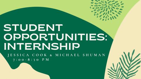 Thumbnail for Student Opportunities: Internships Recording