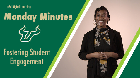 Thumbnail for entry Monday Minute - Fostering Student Engagement