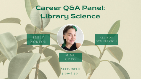 Thumbnail for Career Q&amp;A Panel Library Science Recording