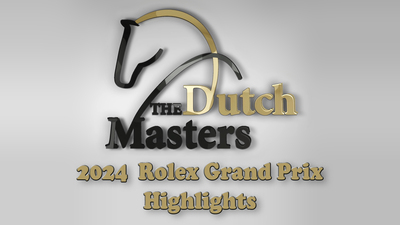 The Dutch Masters 2024  Rolex Grand Prix Highlights