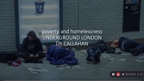 Thumbnail for entry Poverty and Homelessness in London Part I