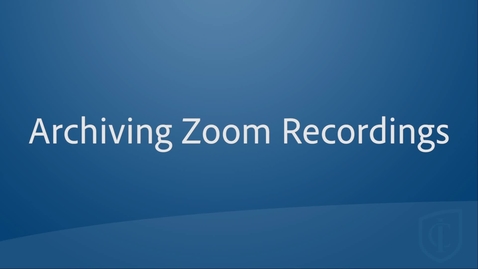 Thumbnail for entry Archiving Zoom Recordings