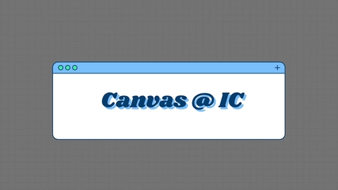 Thumbnail for entry Canvas @ IC Video Series