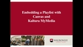Go to Embedding a Playlist with Canvas and Kaltura MyMedia with duration: 2 minutes, 9 seconds