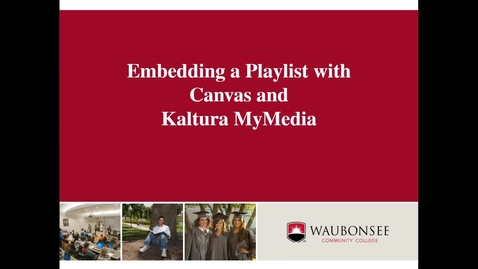Thumbnail for Embedding a Playlist with Canvas and Kaltura MyMedia