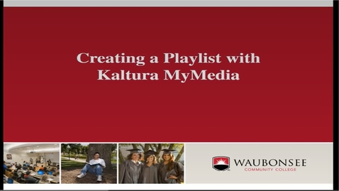 Thumbnail for Creating a Playlist with Kaltura MyMedia