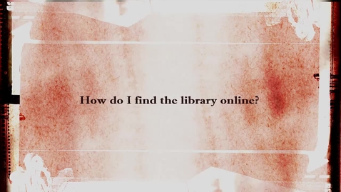 Thumbnail for entry How to find the library online
