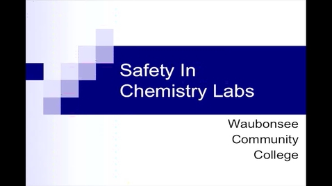 Thumbnail for entry Safety_In_Chemistry_Labs_2018