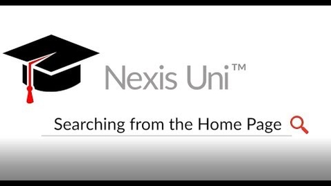 Thumbnail for entry Nexis Uni™: How to Search from the Home Page