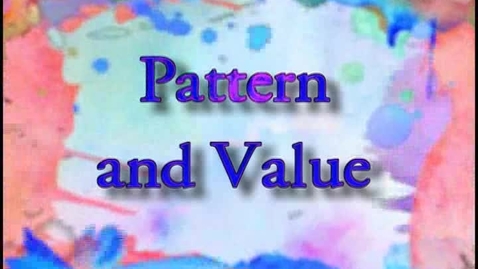 Thumbnail for entry ART110 Part  9 - Pattern and Value