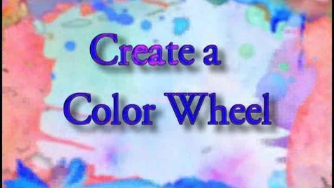 Thumbnail for ART110 Part 10 -  Create a Color Wheel
