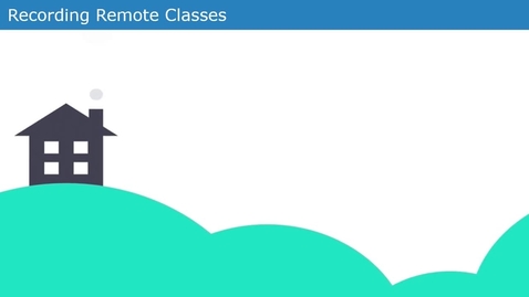 Thumbnail for entry Glean - Recording Remote Classes