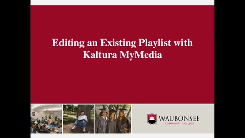 Thumbnail for entry Editing an Existing Playlist in Kaltura MyMedia