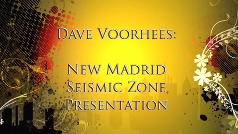 Thumbnail for Asset Earth - Dave Voorhees - New Madrid Seismic Zone: What Have We Learned in 200 Years?