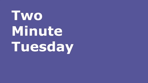 Thumbnail for Two Minute Tuesday: Teams Updates